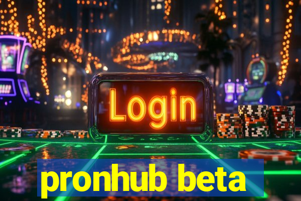 pronhub beta